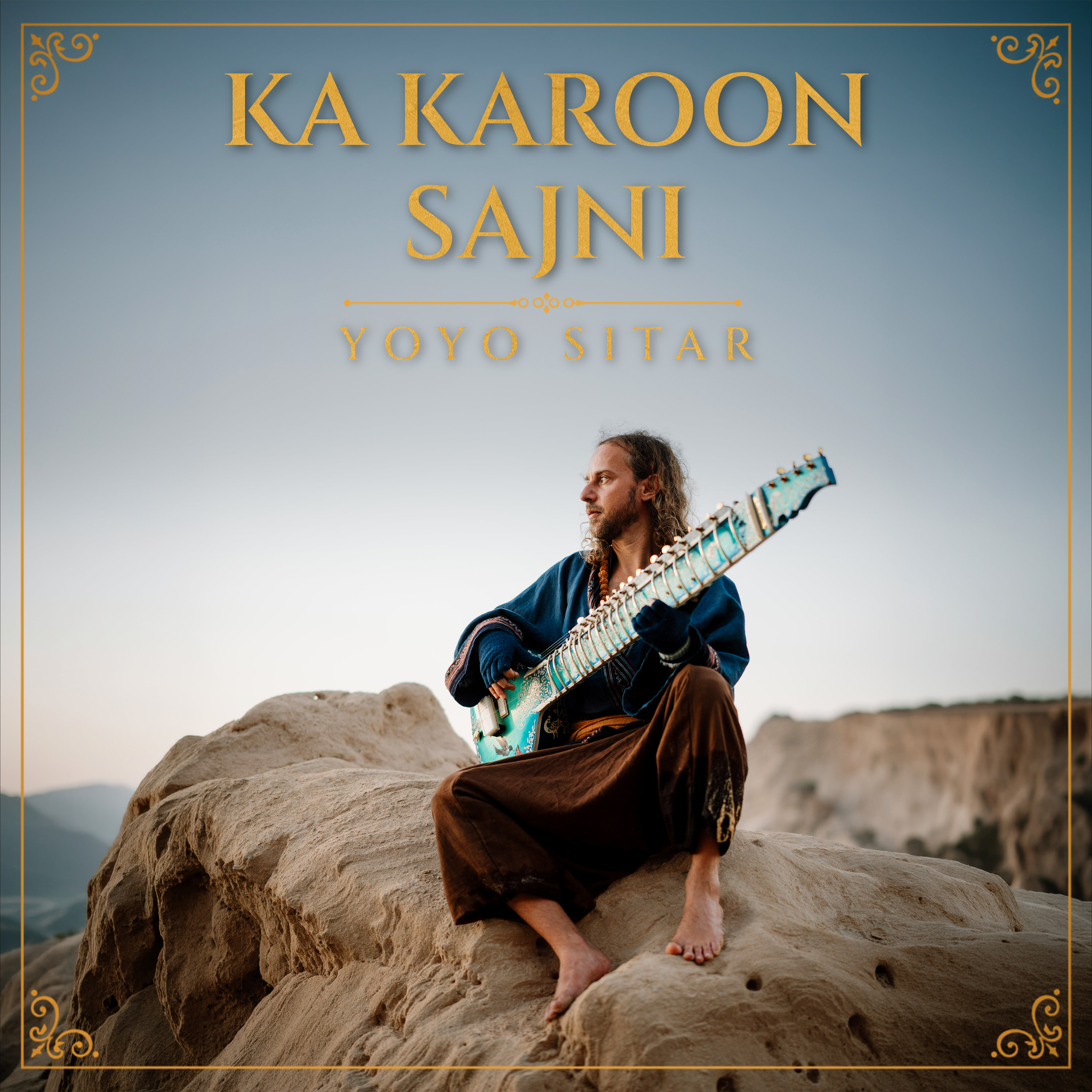 Cover art for Ka Karoon Sajni by YoYo Sitar