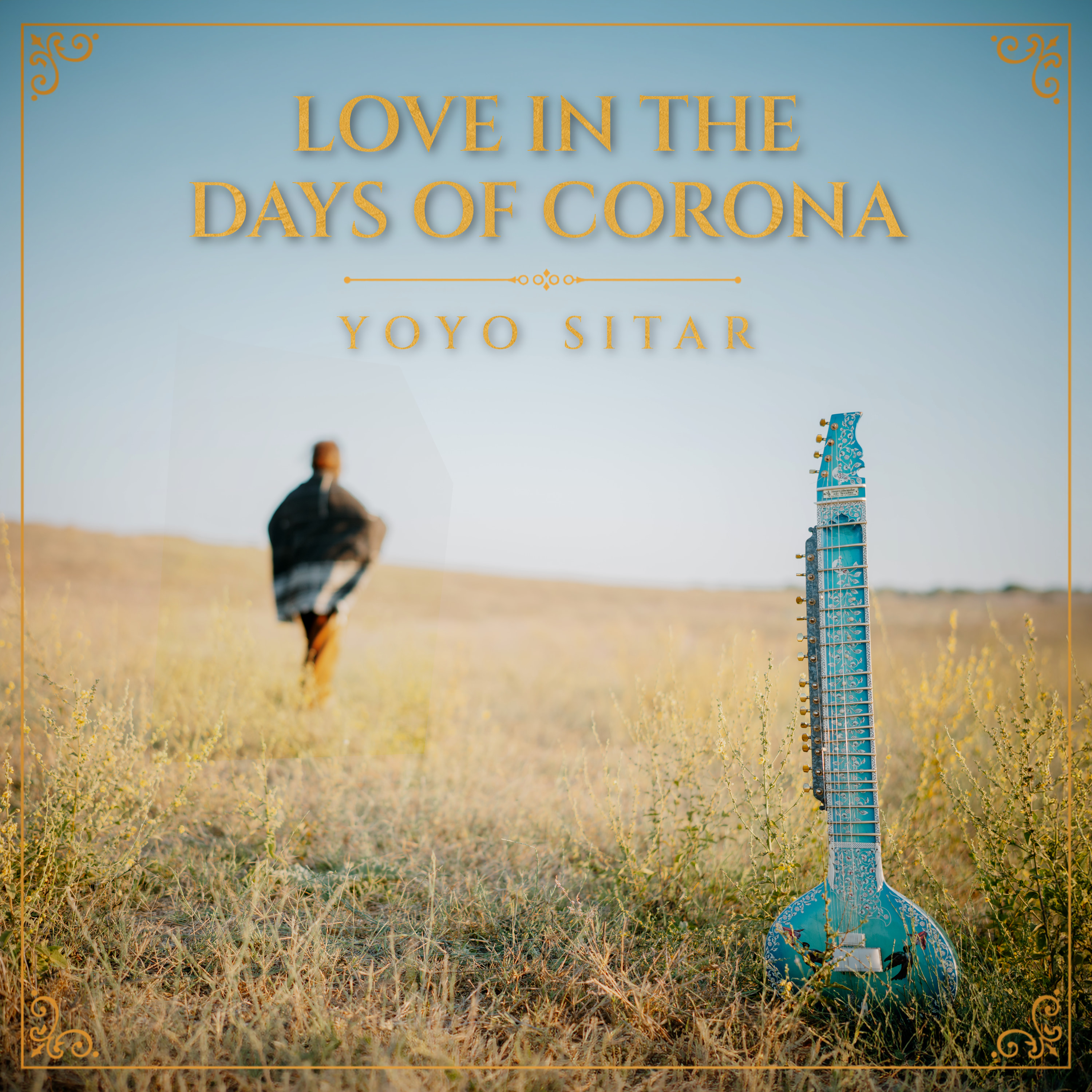 Cover art for Love in the Days of Corona by YoYo Sitar